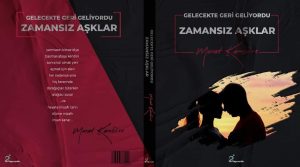 Gelecekte Geri Geri Geliyordu, Zamansız Aşklar