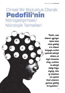 Pedofilinin Nedenleri, b)Nöropsikiyatrik Farklılıklar, c) Nöroanatomik Teoriler Pedofilinin Nedenleri, b)Nöropsikiyatrik Farklılıklar, c) Nöroanatomik Teoriler