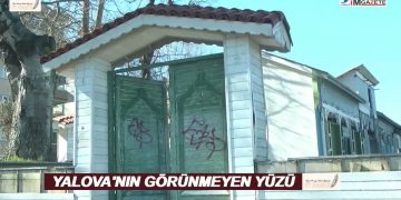 YALOVA’NIN GÖRÜNEN YÜZÜ