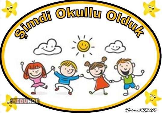 ŞİMDİ OKULLU OLDUK