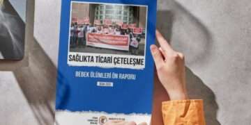 “Sağlıkta Ticari Çeteleşme Bebek Ölümleri Ön Raporu” Yayımlandı